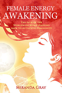 Female Energy Awakening by Miranda Gray